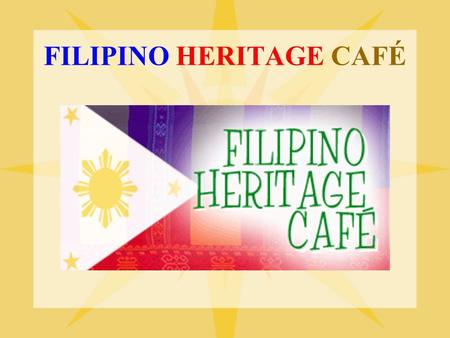 FILIPINO HERITAGE CAFÉ
