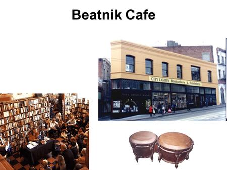 Beatnik Cafe. City Lights Bookstore Located in San Francisco, California First place that famous Beatniks performed their poetry City Lights Landmark.