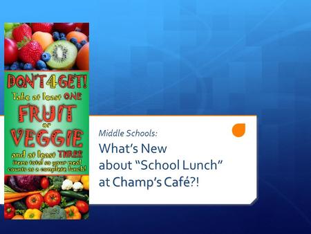 Champs Café Middle Schools: Whats New about School Lunch at Champs Café?!