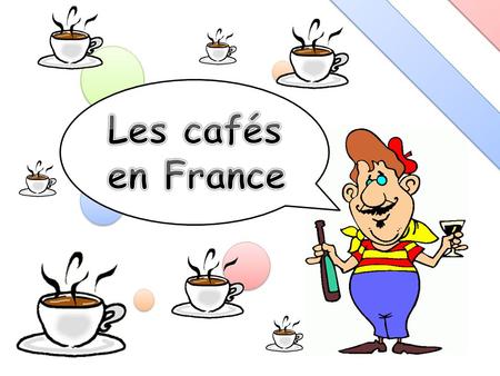 Coffee is the second most popular drink in France. It is the perfect place to meet up with friends to have a drink or a simple, cheap meal or the apéro.