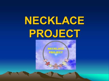 NECKLACE PROJECT. Christian Perspective The Necklace Team are Christians Our initial focus –Social needs of the community on Shilton Park –Families Extend.
