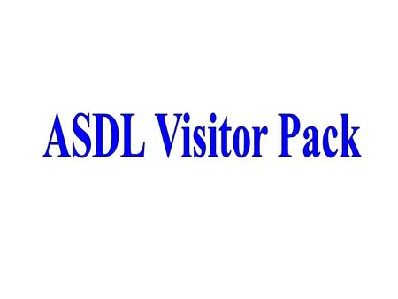 ASDL Visitor Pack.