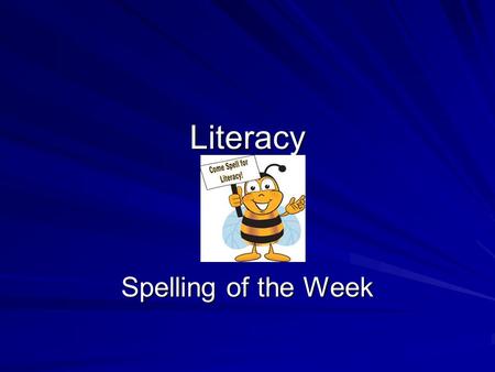 Literacy Spelling of the Week. Spelling of the week Spelling of the week – there, their and theyre a. Cara and Louise like going to the youth café. They.