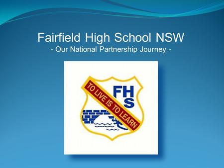 Fairfield High School NSW - Our National Partnership Journey -