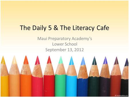 The Daily 5 & The Literacy Cafe