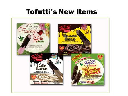 Tofuttis New Items. Tofuttis History When Founder and CEO, David Mintz, introduced Tofutti to the market 30 years ago, it was a ground-breaking product.