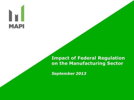 Impact of Federal Regulation on the Manufacturing Sector September 2013.