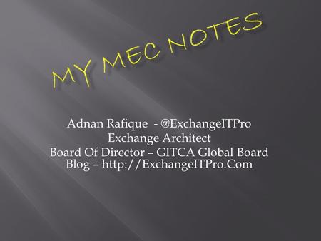 Adnan Rafique Exchange Architect Board Of Director – GITCA Global Board Blog –