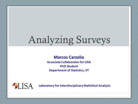 Associate Collaborator for LISA Department of Statistics, VT