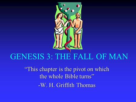 GENESIS 3: THE FALL OF MAN