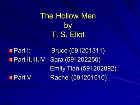 The Hollow Men by T. S. Eliot