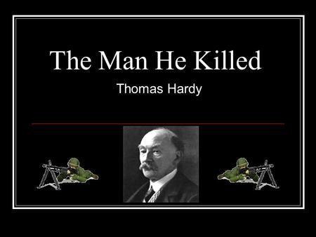 thomas hardy the man he killed meaning