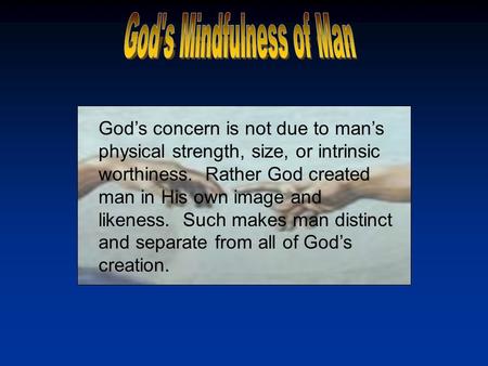 God's Mindfulness of Man