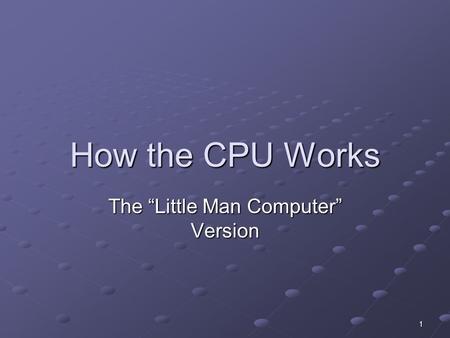 The “Little Man Computer” Version