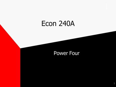 1 Econ 240A Power Four 1 1. 2 Last Time Probability.