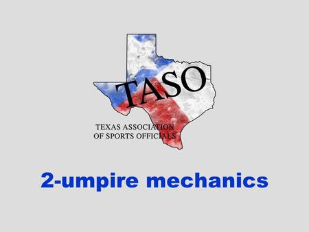 2-umpire mechanics. Teams Required for a Baseball Game.