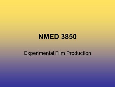 NMED 3850 Experimental Film Production. NMED 3850 Todays Class… The Surrealists Artist Statements Due.
