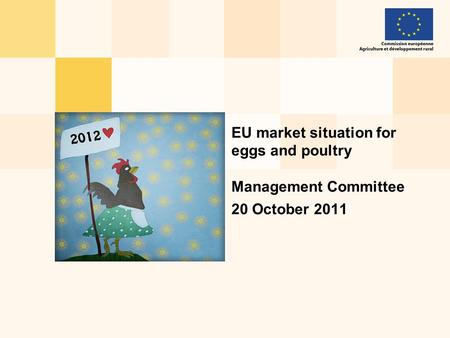 EU market situation for eggs and poultry Management Committee 20 October 2011.