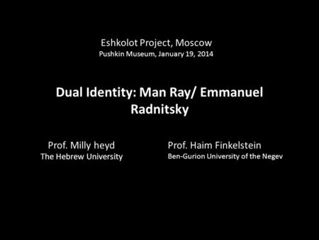 Dual Identity: Man Ray/ Emmanuel Radnitsky
