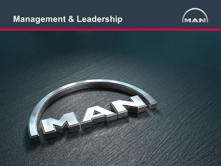 1 < >MAN Truck & Bus AGMünür YavuzMAN TR25/06/2013 Management & Leadership.