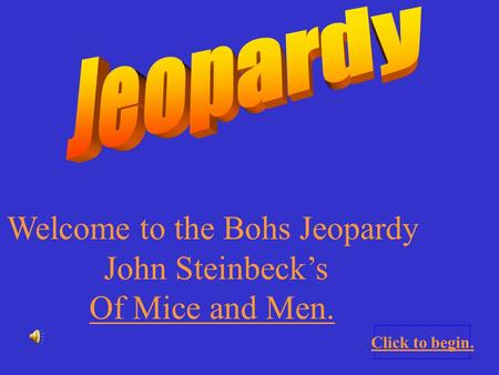 Welcome to the Bohs Jeopardy