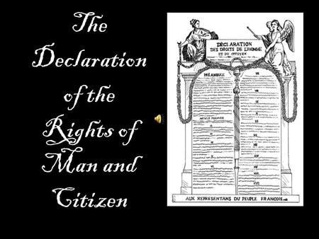 The Declaration of the Rights of Man and Citizen.