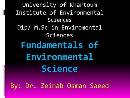 University of Khartoum Institute of Environmental Sciences Dip/ M