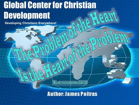 Global Center for Christian Development Developing Christians Everywhere!