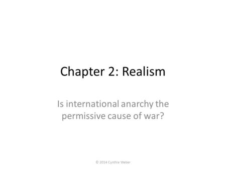 Is international anarchy the permissive cause of war?