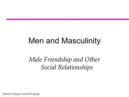 Male Friendship and Other Social Relationships