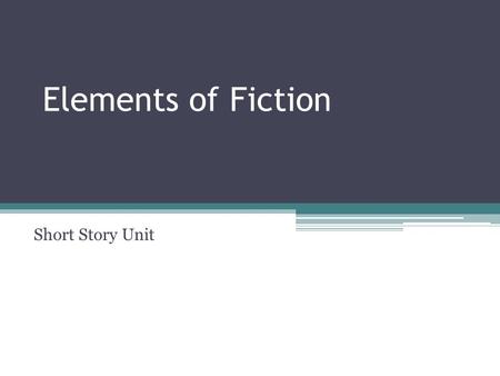 Elements of Fiction Short Story Unit.