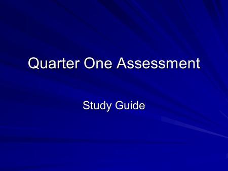 Quarter One Assessment
