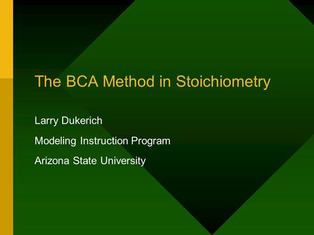 The BCA Method in Stoichiometry