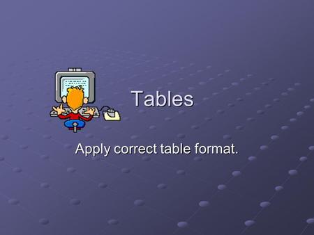 Apply correct table format.