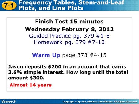 Finish Test 15 minutes Wednesday February 8, 2012