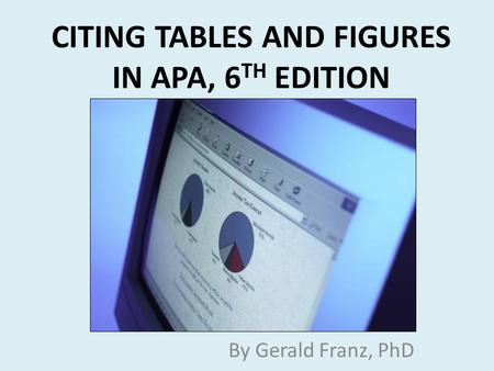 CITING TABLES AND FIGURES IN APA, 6TH EDITION