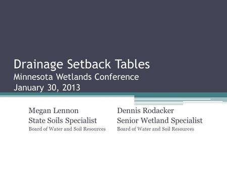 Drainage Setback Tables Minnesota Wetlands Conference January 30, 2013