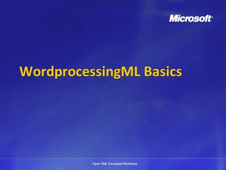 WordprocessingML Basics