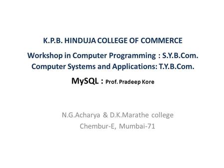 N.G.Acharya & D.K.Marathe college Chembur-E, Mumbai-71