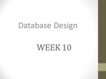 Database Design Week 10.