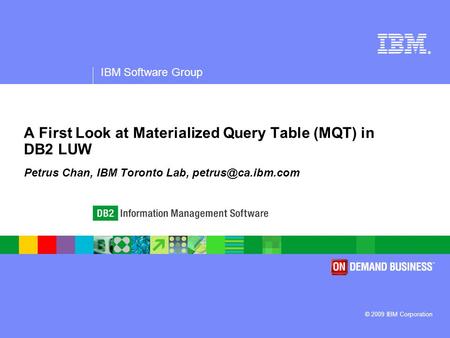 A First Look at Materialized Query Table (MQT) in DB2 LUW