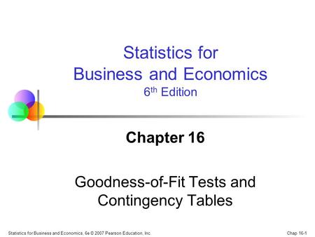Chapter 16 Goodness-of-Fit Tests and Contingency Tables