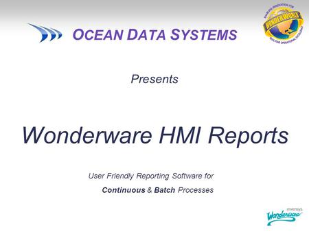 OCEAN DATA SYSTEMS Presents Wonderware HMI Reports