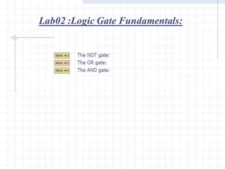 Lab02 :Logic Gate Fundamentals: