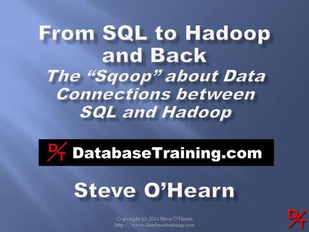 From SQL to Hadoop and Back The “Sqoop” about Data Connections between