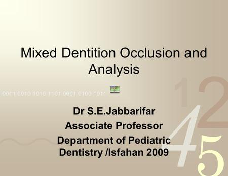 Mixed Dentition Occlusion and Analysis