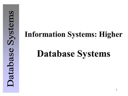 1 Information Systems: Higher Database Systems. 2 AdamsAndrea D64 Carluke Street,JamestownGlasgow0141 092 7721 BairdHamish J7 Cedar Walk,Aberdeen01224.