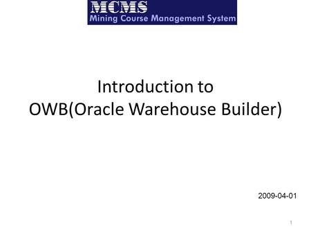 Introduction to OWB(Oracle Warehouse Builder)
