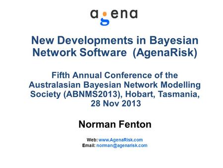 New Developments in Bayesian Network Software (AgenaRisk)