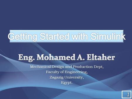 1 1 Mechanical Design and Production Dept, Faculty of Engineering, Zagazig University, Egypt. Mechanical Design and Production Dept, Faculty of Engineering,